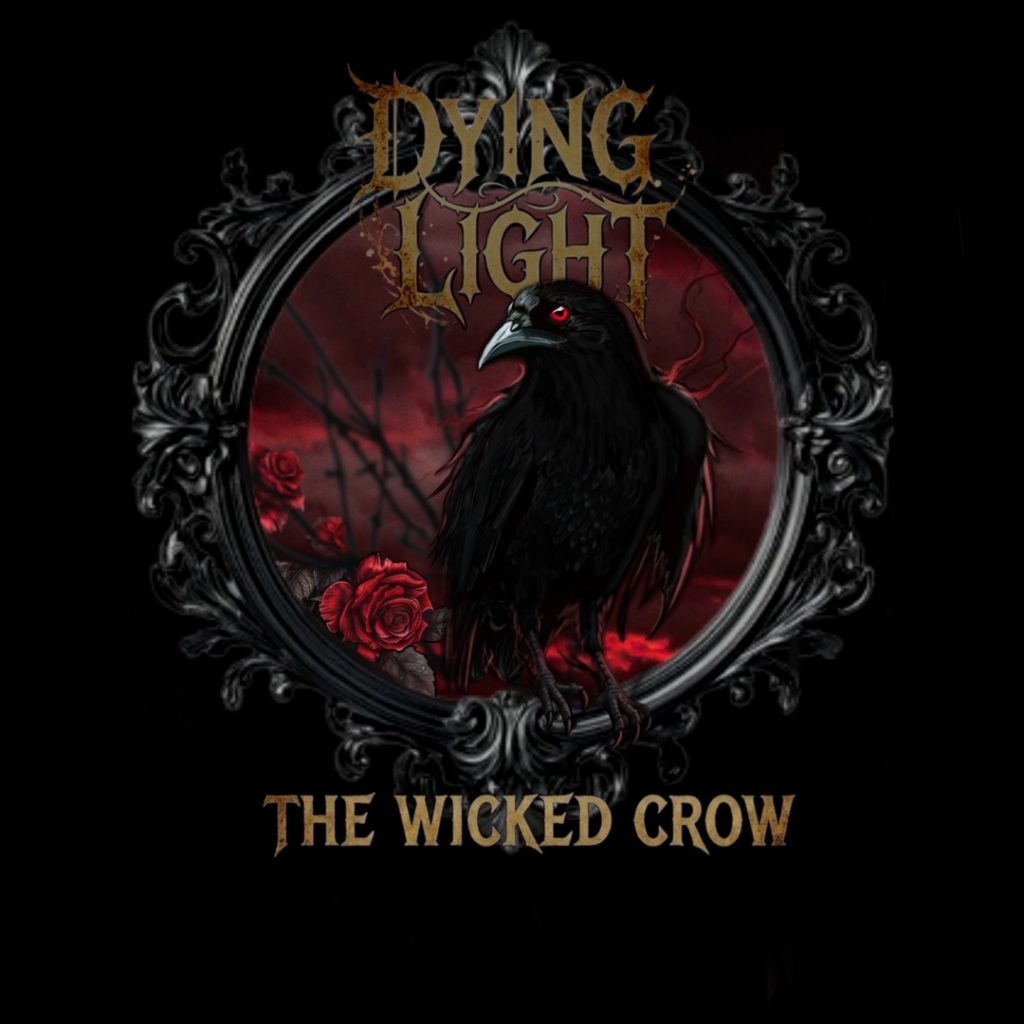DYING LIGHT – Dust Stream Accompanies The Wicked Crow Announcement