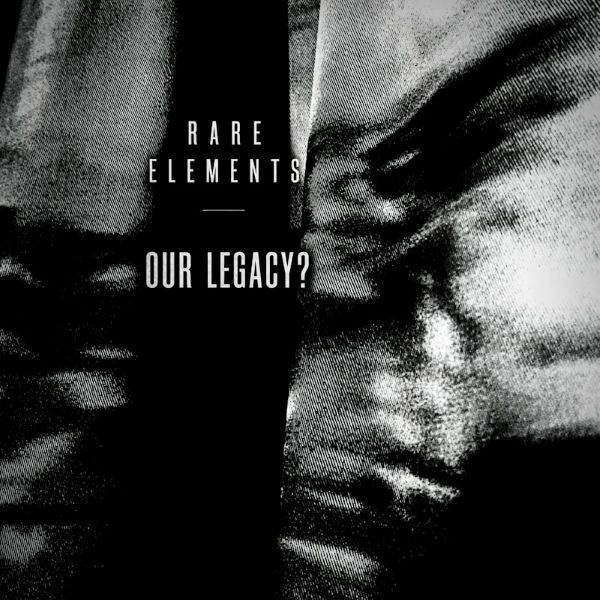 RARE ELEMENTS – Announcement Details War-Themed Track ‘Our Legacy?’